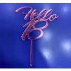 MINI CAKE TOPPER IN PLEX ROSA "HELLO 18"