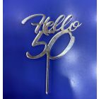 MINI CAKE TOPPER IN PLEX ARGENTO "HELLO 50"
