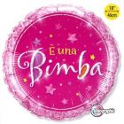 PALLONCINO MYLAR TONDO E' UNA BIMBA